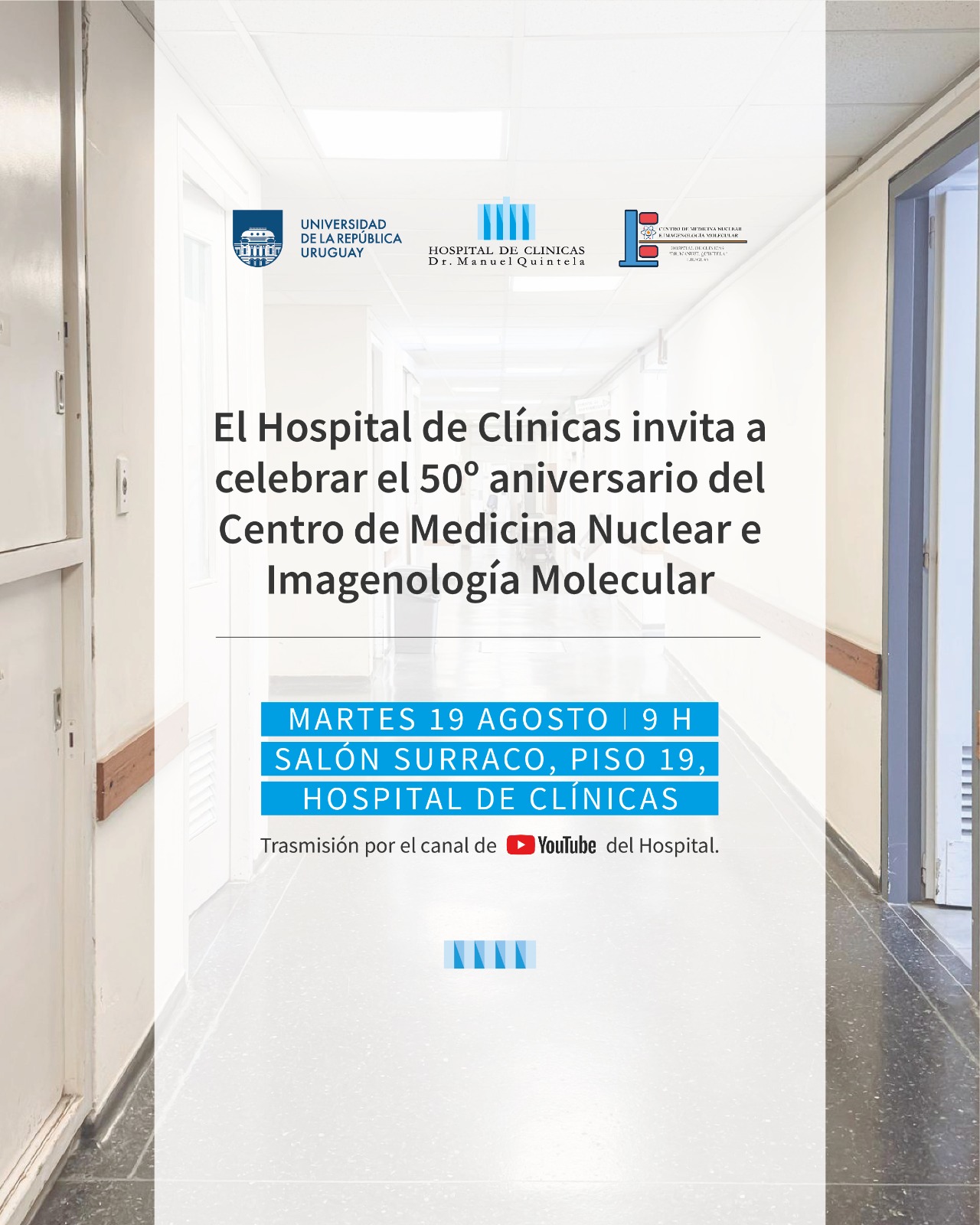 Martes 19 de agosto: Celebración de los 50 años del Centro de Medicina Nuclear e Imagenología Molecular